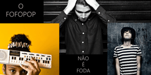 O fofopop não é foda